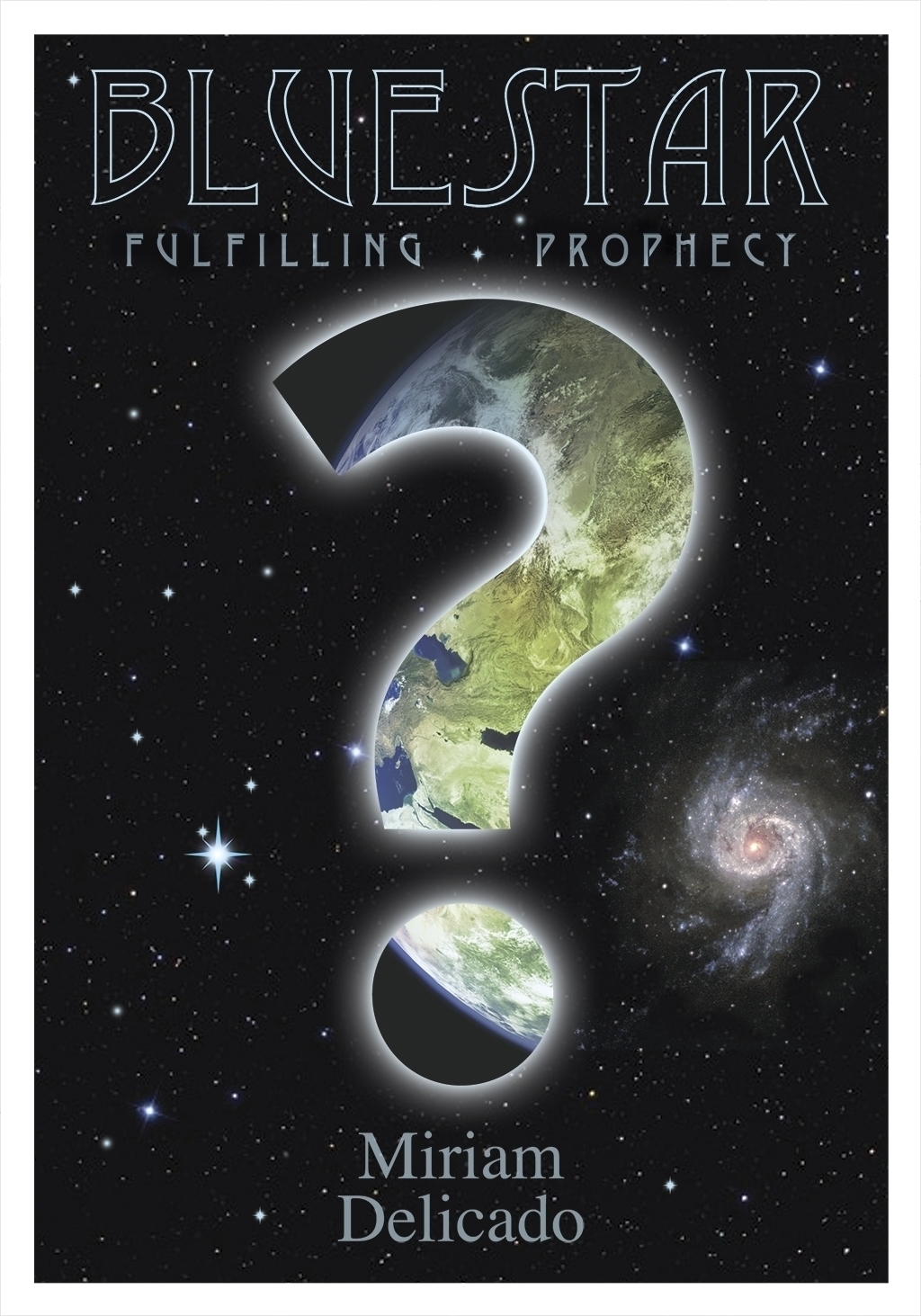 Blue Star Fulfilling Prophecy Book: Miriam Delicado