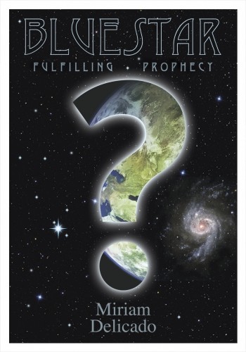 Blue Star Prophecy : Book Cover: Miriam Delicado